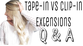 Clip-In Vs Tape-In Extensions / Q&A