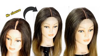 No Lace Closure No Frontal  | How To Make Wig Without Closure | Sewing Method