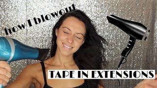 How I Blow Out Tape-In Extensions!