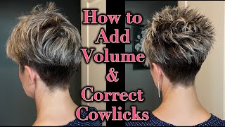 How To Get More Volume At The Crown & Correct Cowlicks | Pixie Hair Tutorial