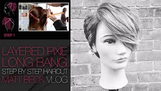 How To Cut A Pixie Haircut With A Long Layered Bang | Matt Beck Vlog #017