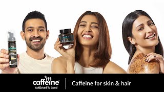 Mcaffeine | Natural & Vegan Caffeine Skin & Hair Care | Shruti Haasan, Radhika Apte & Vikrant Massey