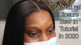 The Only Closure Sew In Tutorial You Need To Watch In 2020| Natural No Baby Hair Install