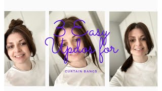 3 Easy Updos To Wear With Curtain Bangs | Fashion Hairstyles | Melanie Kate