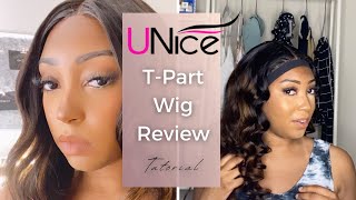 T-Part Wig Review & Tutorial | Ft. Unice Hair