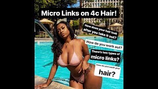 Micro Links On 4C Hair 2 Week Review