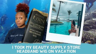Review: Ebin New York Headband Wig - How It Held Up On Vacation