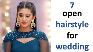7 Open Hairstyle For Wedding || Cute Hairstyle || Hairstyle For Kurti || Easy Hairstyle || Hairstyle