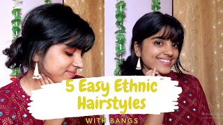5 Easy Ethnic Hairstyles With Bangs| Bangs Hairstyle | Isha Mundhra