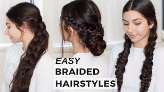 3 Easy Braided Hairstyles | For Long/Medium Hair