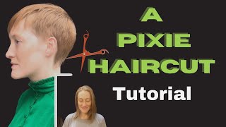 How To Cut Short Hair - A Pixie Haircut Tutorial