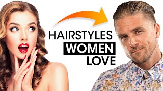 Attractive Hairstyles That Women Love On Men