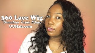 360 Lace Frontal Wig | Brazilian Loose Wave | Uu Hair