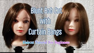 How To Blunt Bob Cut With Curtain  Bangs | Haircut For Beginners