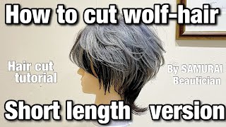 How To Cut Wolf-Hair (Short Length Version)Haircut Tutorial