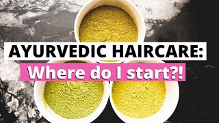 What Herbs Should I Start My Ayurvedic Hair Care Journey With?