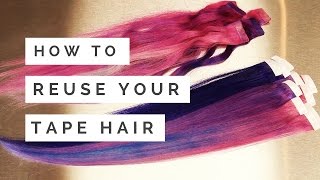 How To Reuse Your Tape-In Hair Extensions - Doctoredlocks.Com