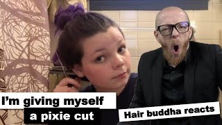 She'S Giving Herself A Pixie Haircut-  Hair Buddha Reaction Video