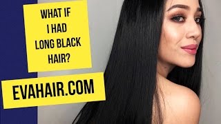 What If I Had Long Black Hair? | Eva Hair Wig