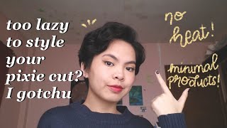 How I (Lazily) Style My Pixie Cut! ‍♀️ No Heat & Minimal Products! (Pixie Cut Hairstyle Tutorial)