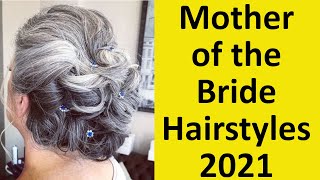 30 Beautiful Mother Of The Bride Hairstyles 2021