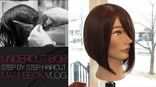Undercut One Length A-Line Bob Haircut Step By Step - Matt Beck Vlog 009