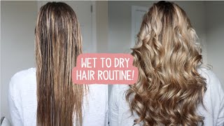 Wet To Dry Heatless Hair Routine!
