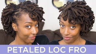 Loc Hairstyle Tutorial: Petaled Loc Fro