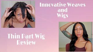 Innovative Weaves And Wigs "Thin Part Wig" Review