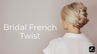 Bridal Hairstyles | French Twist Tutorial