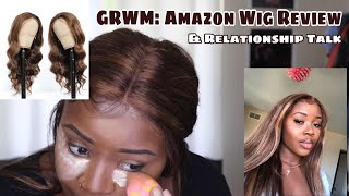 Grwm Girl Chat: Amazon T-Part Wig Review & Relationship Advice