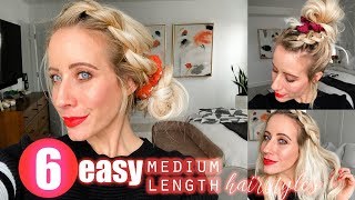Six Medium Length Hairstyles | Easy + Fast!!!