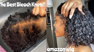 How To Bleach Knots + Amazon Wig Install