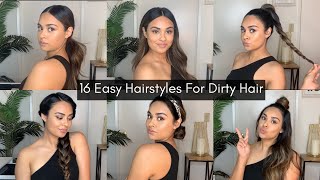 16 Easy Hairstyles For Dirty And Oily Hair