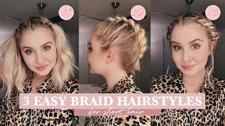 3 Easy Braid Hairstyles (Short Hair) | Maddy Corbin