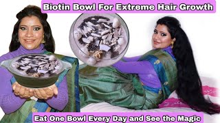 Eat This Biotin Bowl Everyday & Get Thicker, Healthier,Stronger, Longer Hair/ Biotin Bowl For Hair