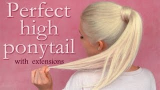 High Ponytail With Clip In Extensions Hairstyle: Perfect Blending Tips And Tricks