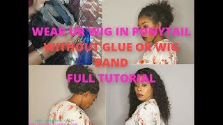 How To Custom Your Wig For A High Ponytail Without Sewin! Wig Comb! Glue Or Wig Band Full Tutorial