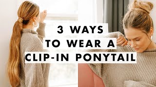How To Wear Ponytail Extensions | Three Hairstyles