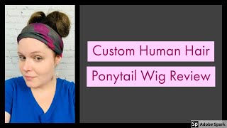 Human Hair Ponytail Wig Review