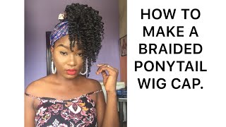 How To Make A Braided Ponytail Wig Cap