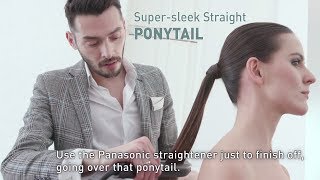 [Tutorial] How To Make A Straight Ponytail Hairstyle - Nanoe™ Hair Straightener Eh-Hs99-K655