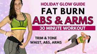 Tone Your Abs/Waist & Arms! • 30 Minute Upper Body Workout At Home • Holiday Glow Guide Day 4