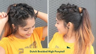 Easy Dutch Braided High Ponytail Hairstyle /Ponytail For School/College