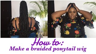 How To: Make A Braided Ponytail Wig