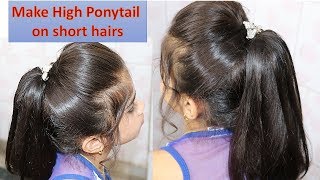 Make High Ponytail On Short Hairs - Easy Step By Step Tutorial - Easy To Make Awesome In Looks