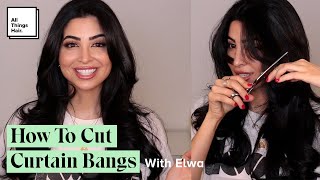 How To Cut Curtain Bangs  With Elwa | Curtain Bangs Tutorial