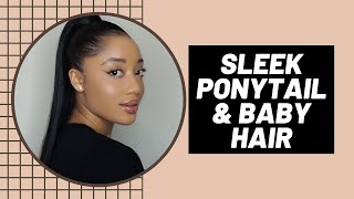 Sleek Ponytail & Baby Hair Tutorial | Best Edge Control | The Woman
