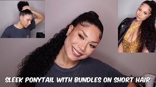 How To: Sleek Ponytail With Bundles On Short Hair