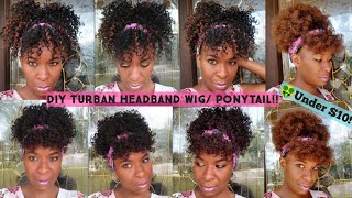  Under $10! Must See! Diy Turban/Wrap Ponytail!!  Amazon Headband Wig Dupe | Grab N Go Wig - Pt.1